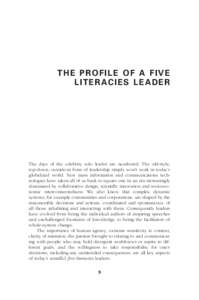 TH E PROFI L E OF A FIV E L I T E R AC I ES L E A D E R The days of the celebrity solo leader are numbered. The old-style, top-down, outside-in form of leadership simply won’t work in today’s globalized world. New ma