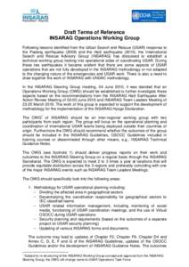 Draft Terms of Reference INSARAG Operations Working Group Following lessons identified from the Urban Search and Rescue (USAR) response to the Padang earthquake[removed]and the Haiti earthquake (2010), the International S