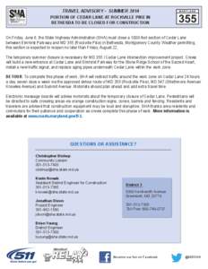 TRAVEL ADVISORY - SUMMER 2014 PORTION OF CEDAR LANE AT ROCKVILLE PIKE IN BETHESDA TO BE CLOSED FOR CONSTRUCTION On Friday, June 6, the State Highway Administration (SHA) must close a 1000-foot section of Cedar Lane betwe