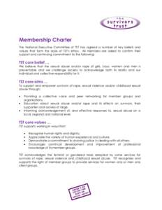 Membership Charter The National Executive Committee of TST has agreed a number of key beliefs and values that form the basis of TST’s ethos. All members are asked to confirm their support and continuing commitment to t