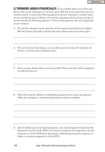 Print Form  G . THINKING AHEAD FINANCIALLY . It has probably taken a lot of time and effort to fill out the information in the forms above. But if you have done this, you are in a better position to answer the following 