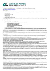 Brief Summary of Submissions to the Consumer Law Reform Discussion Paper View the PDF version here [82KB PDF] Introduction In June 2010, the Ministry of Consumer Affairs released the discussion document “Consumer Law R