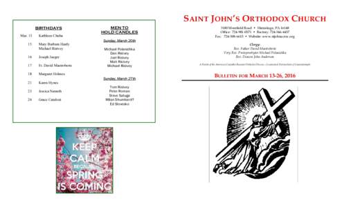 SAINT JOHN’S ORTHODOX CHURCH BIRTHDAYS Mar. 13 MEN TO HOLD CANDLES
