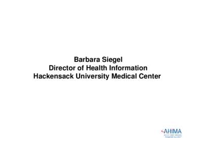 Hackensack University Medical Center / Hackensack /  New Jersey / University of Medicine and Dentistry of New Jersey / Patient safety / Medicine / Geography of New Jersey / Health