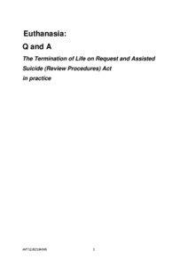 Euthanasia: Q and A The Termination of Life on Request and Assisted