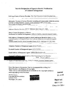 Interim Designation of Agent to Receive Notification of Claimed Infringement Full Legal Name of Service Provider: New York Convention Center Operating Corp.  Alternative Name(s) of Service Provider (including all names u