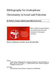 Bibliography,for,Arabophone, Christianity,in,Israel,and,Palestine, By#Philip#E.#Sumpter#([removed])#