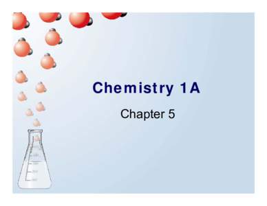 Chemistry 1A Chapter 5 Water, H2O  Water