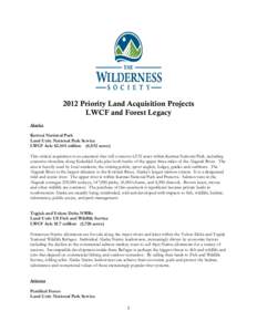 2012 Priority Land Acquisition Projects LWCF and Forest Legacy Alaska Katmai National Park Land Unit: National Park Service LWCF Ask: $2.545 million (6,932 acres)