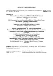 SUPREME COURT OF CANADA CITATION: Canada (Attorney General) v. PHS Community ServicesSociety, 2011 DATE: [removed]SCC 44, [[removed]S.C.R. 134 DOCKET: [removed]BETWEEN: