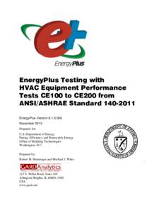 EnergyPlus Testing with HVAC Equipment Performance Tests CE100 to CE200 from ANSI/ASHRAE Standard[removed]