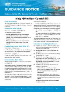 GUIDANCE NOTICE National Standard for Commercial Vessels – Certificate of Competency Mate <80 m Near Coastal (NC) Limits of Certificate