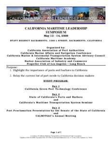 CALIFORNIA MARITIME LEADERSHIP SYMPOSIUM May[removed], 2009 HYATT REGENCY SACRAMENTO, 1209 L STREET, SACRAMENTO, CALIFORNIA  Or g a nize d by: