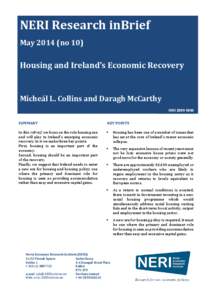NERI Research inBrief May[removed]no 10) Housing and Ireland’s Economic Recovery  Micheál L. Collins and Daragh McCarthy