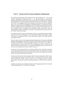 Part II: Government Finance Statistics Statements The Commonwealth, States and Territories have an agreed framework — the Accrual Uniform Presentation Framework (UPF) — for the presentation of government financial in