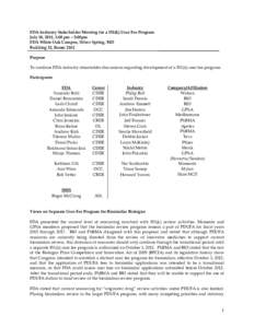 Clinical research / Pharmacology / Pharmaceuticals policy / Prescription Drug User Fee Act / Biosimilar / Biologic / Pharmaceutical Research and Manufacturers of America / Center for Biologics Evaluation and Research / Center for Drug Evaluation and Research / Food and Drug Administration / Medicine / Pharmaceutical sciences