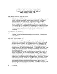 PROCEDURES AND CRITERIA FOR FACULTY EVALUATIONS, PROMOTION AND TENURE: DEPARTMENT OF HISTORY DEPARTMENT MISSION STATEMENT: Within the sphere of the land-grant mission of the university, the Department of