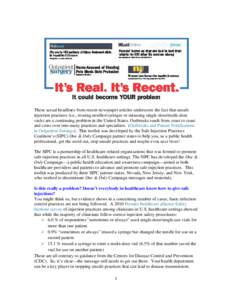 These actual headlines from recent newspaper articles underscore the fact that unsafe injection practices (i.e., reusing needles/syringes or misusing single-dose/multi-dose vials) are a continuing problem in the United S