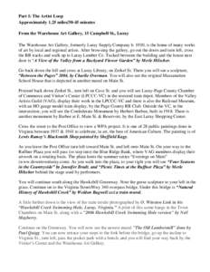 Part I: The Artist Loop Approximately 1.25 miles[removed]minutes From the Warehouse Art Gallery, 15 Campbell St., Luray The Warehouse Art Gallery, formerly Luray Supply Company b. 1910, is the home of many works of art by 