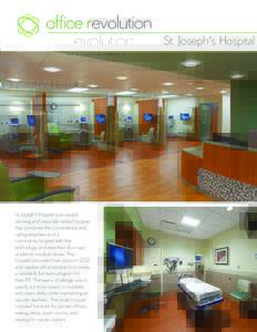 St. Joseph’s Hospital  St. Joseph’s Hospital is an award winning and nationally ranked hospital that combines the convenience and caring experience of a