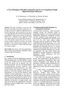 A Novel Paradigm of Parallel Computation and its Use to Implement Simple High-Performance Hardware R. W. Hartenstein, A. G. Hirschbiel, K. Schmidt, M. Weber Universitaet Kaiserslautern, F.B. Informatik, Bau 12, Postfach 