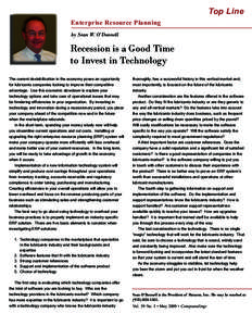 Top Line Enterprise Resource Planning by Sean W. O’Donnell Recession is a Good Time to Invest in Technology