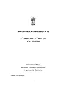 Handbook of Procedures (Vol. I) 27th August 2009 – 31st March 2014 w.e.f[removed]Government of India Ministry of Commerce and Industry