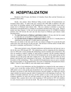 USRDS 1999 Annual Data Report  Reference Tables: Hospitalization H. HOSPITALIZATION Residents of the 50 states, the District of Columbia, Puerto Rico and the Territories are
