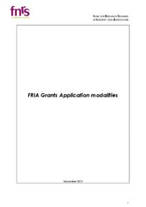 FUND FOR RESEARCH TRAINING IN INDUSTRY AND AGRICULTURE FRIA Grants Application modalities  December 2013