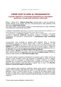 CONDÉ NAST SI APRE AL PROGRAMMATIC Il gruppo editoriale e le tecnologie DoubleClick per impressions qualificate e investimenti pubblicitari ottimizzati Milano, 1 ottobreEdizioni Condé Nast, azienda leader in It