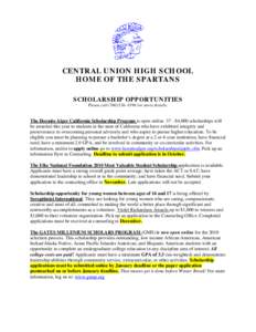 CENTRAL UNION HIGH SCHOOL HOME OF THE SPARTANS SCHOLARSHIP OPPORTUNITIES Please call[removed]for more details.  The Horatio Alger California Scholarship Program is open online. 37 - $4,000 scholarships will