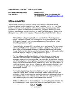 UNIVERSITY OF KENTUCKY PUBLIC RELATIONS FOR IMMEDIATE RELEASE Aug. 30, 2010 UKPR Contact: Kathy Johnson, ([removed], ext. 251