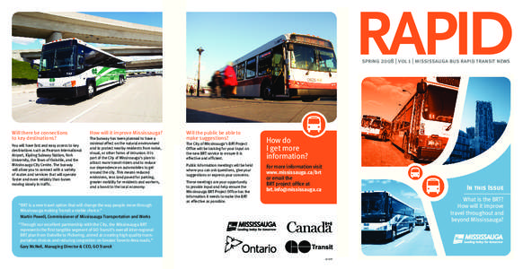 RAPID spring 2008 | vol 1 | mississauga bus rapid transit news Will there be connections to key destinations? You will have fast and easy access to key