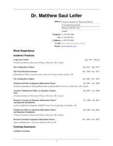 Quantum measurement / Quantum information science / Quantum information theory / Quantum information / Interpretations of quantum mechanics / Quantum probability / Quantum computer / Quantum logic / Institute for Quantum Computing / Physics / Theoretical computer science / Quantum mechanics