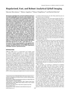 Magnetic Resonance in Medicine 58:497–[removed]Regularized, Fast, and Robust Analytical Q-Ball Imaging Maxime Descoteaux,1∗ Elaine Angelino,2 Shaun Fitzgibbons,2 and Rachid Deriche1 We propose a regularized, fast,