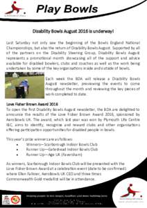 Disability Bowls August 2016 is underway! Last Saturday not only saw the beginning of the Bowls England National Championships, but also the return of Disability Bowls August. Supported by all of the partners on the Disa