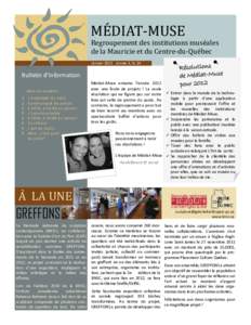 MÉDIAT-MUSÉ  Regroupement des institutions museales de la Mauricie et du Centre-du-Quebec Janvier 2012 Année 3, N. 24