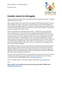 Press information – for immediate release 8th February 2018 Cosatto returns to Harrogate Favourite British brand Cosatto returns to Harrogate International Nursery Fair this year – having last exhibited at the show i