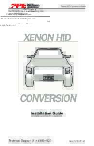 Xenon HID Conversion Guide Pacific Performance Engineering, Inc. www.ppediesel.com Installation Guide
