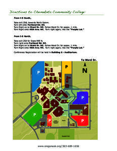 Directions to Chemeketa Community College: From I-5 South, Take exit 258, towards North Salem. Turn left onto Portland Rd. NE. Turn Right on to Ward Dr. NE. Follow Ward Dr. for appox. 1 mile. Turn Right onto 45th Ave. NE