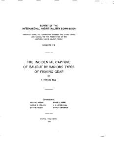 REPORT OF THE INTERNATIONAL PACIFIC HALIBUT COMMISSION APPOINTED UNDER THE CONVENTION BETWEEN THE UNITED STATES AND CANADA FOR THE PRESERVATION OF THE NORTHERN PACIFIC HALIBUT FISHERY