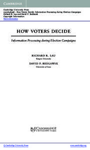 Cambridge University Press[removed]How Voters Decide: Information Processing during Election Campaigns Richard R. Lau and David P. Redlawsk Copyright Information More information