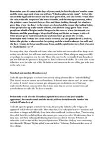 Remember your Creator in the days of your youth, before the days of trouble come and the years approach when you will say, “I find no pleasure in them” - before the sun and the light and the moon and the stars grow d