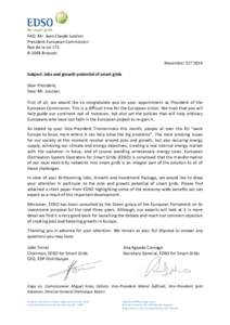 FAO: Mr. Jean-Claude Juncker President European Commission Rue de la Loi 175 B-1048 Brussels November 21st 2014 Subject: Jobs and growth potential of smart grids