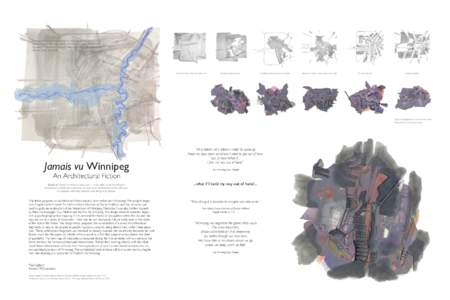 Overlaying the six psychogeographical maps creates the seventh simple -- I Have Been Here Before. This new map of the latent city of Winnipeg is in search of a series of meta-sites which exist in the space between fictio