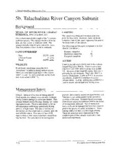 5. Talachulitna River Management Unit  5b. Talachulitna River Canyon Subunit Background MILES OF RIVER/RIVER CHARACTERISTICS, RM 2.8 to RM 18.3 This subunit extends the length of the Talachulitna River canyoa The channel