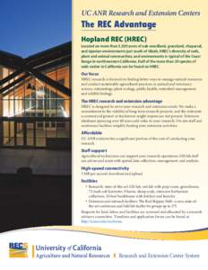 UC ANR Research and Extension Centers  The REC Advantage Hopland REC (HREC)  Located on more than 5,300 acres of oak woodland, grassland, chaparral,