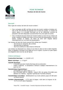 FICHE TECHNIQUE Rouleaux de laine de mouton Descriptif : Deux types de rouleaux de laine de mouton existent :  Ceux composés de 88% de fibres de laine de mouton cardées et traitées antimite, et de 12% de fibres de po