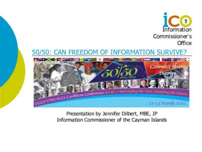 Information Commissioner’s Office 50/50: CAN FREEDOM OF INFORMATION SURVIVE?