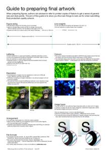 Guide to preparing final artwork When preparing figures, authors are advised to refer to printed copies of Nature to get a sense of general size and style points. The aim of this guide is to show you the main things to l